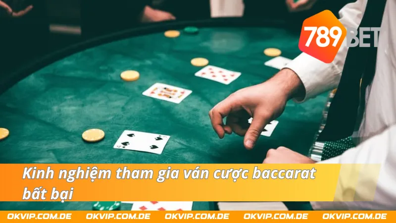 Kinh nghiệm bất bại trong các ván bài baccarat 789bet