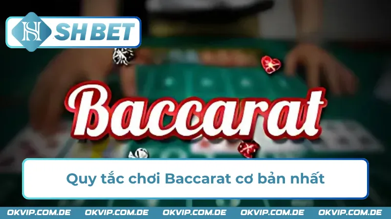 Những quy tắc chuẩn cần nắm khi chơi Baccarat