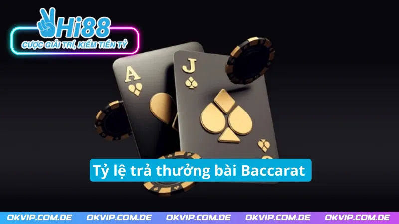 Khám phá tỷ lệ đổi thưởng trong game bài Baccarat online 