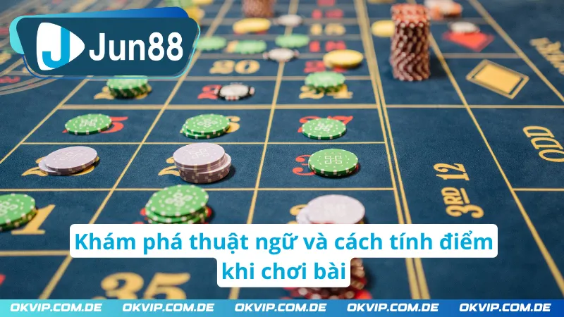 Tìm hiểu thuật ngữ thông dụng trong Baccarat Jun88