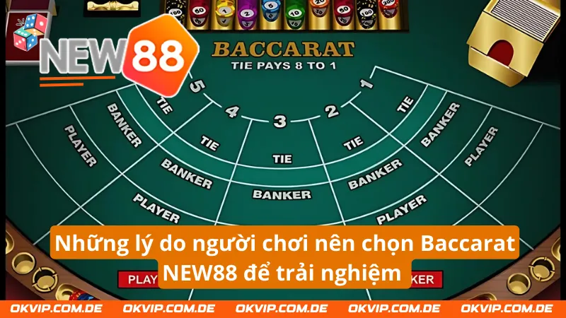 Nguyên nhân Baccarat NEW88 được nhiều người chơi yêu thích