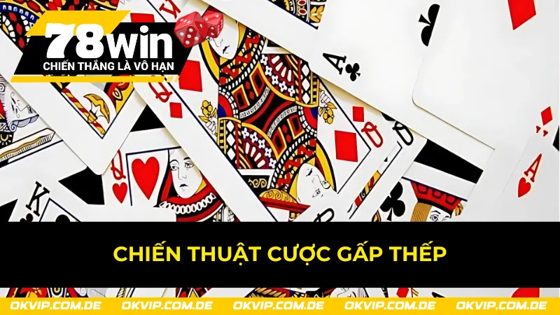 Tận dụng chiến thuật gấp thếp mang về chiến thắng trong bài ba cây 78Win