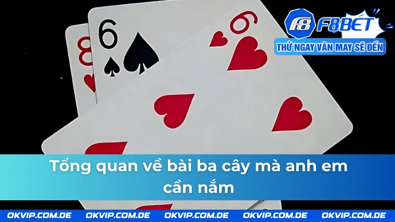 Những nét cơ bản về bài ba cây F8BET