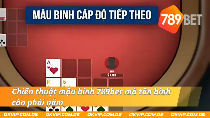 Mẹo thắng mậu binh khi tham gia 789bet