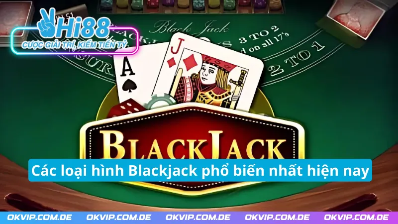 03 biến thể Blackjack hiện có tại Hi88