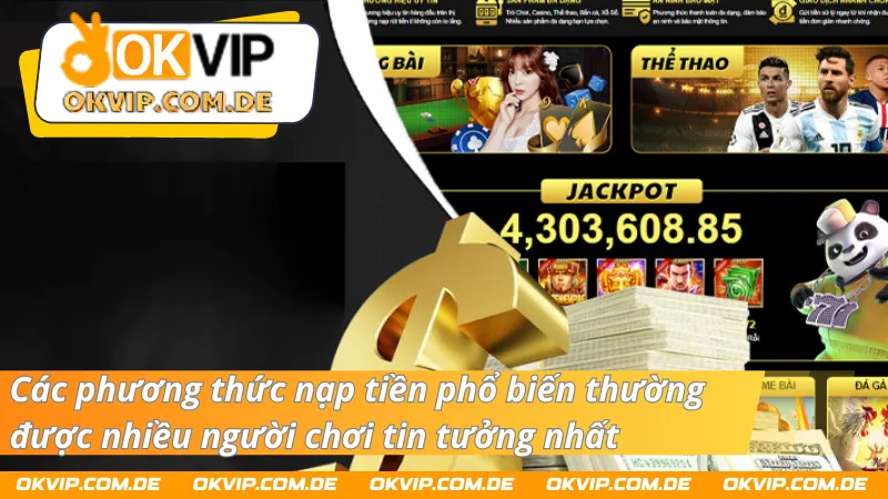 04 phương thức nạp tiền nhanh chóng và chính xác nhất