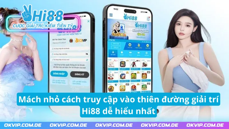 Mách nhỏ cách truy cập vào nhà cái Hi88 dễ hiểu nhất