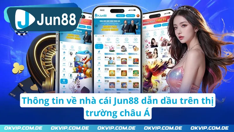 Vài nét cơ bản về nhà cái Jun88 dẫn đầu thị trường 