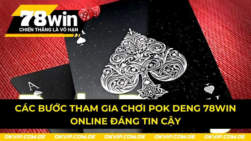 Các bước tham gia game bài Pok Deng