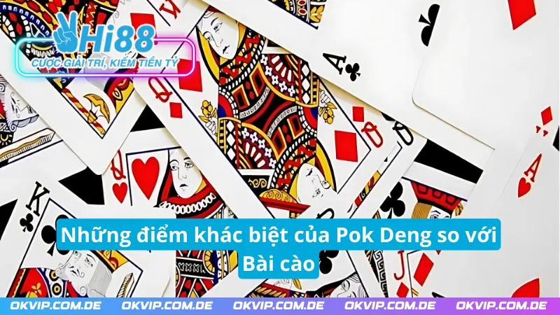 Những điểm khác biệt của Pok Deng Hi88 so với Bài cào