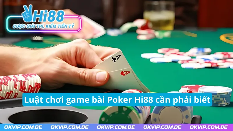 Giới thiệu về game bài Poker Hi88