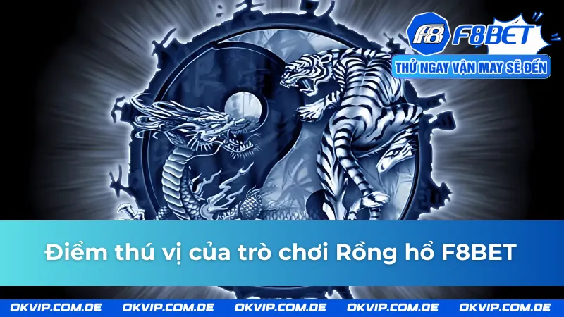 Những lợi ích cho cược thủ tham gia Rồng hổ F8BET