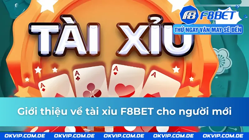 Giới thiệu về tài xỉu F8BET cuốn hút