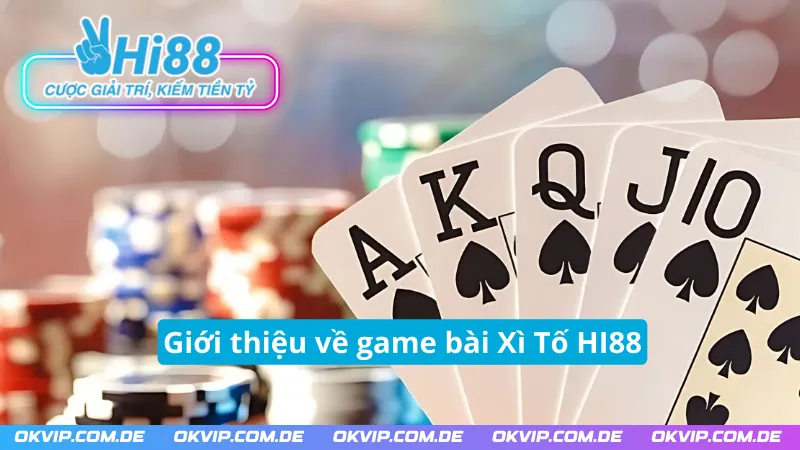 Xì Tố HI88 - Game bài đổi thưởng hấp dẫn và thú vị