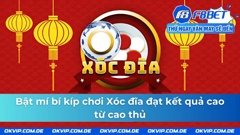 Chia sẻ bí kíp chơi Xóc đĩa F8bet với hiệu quả cao dành cho người chơi